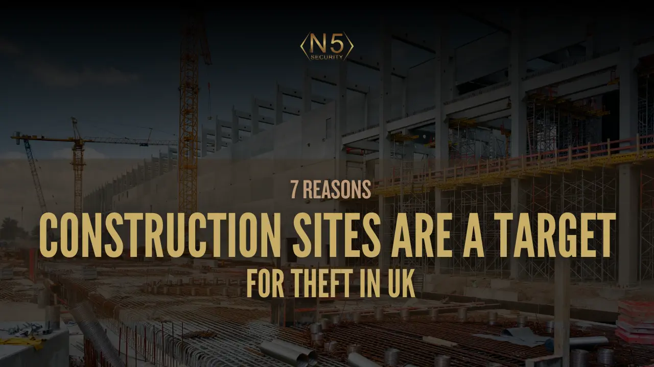 7 Reasons Construction Sites Are a Target for Theft in UK