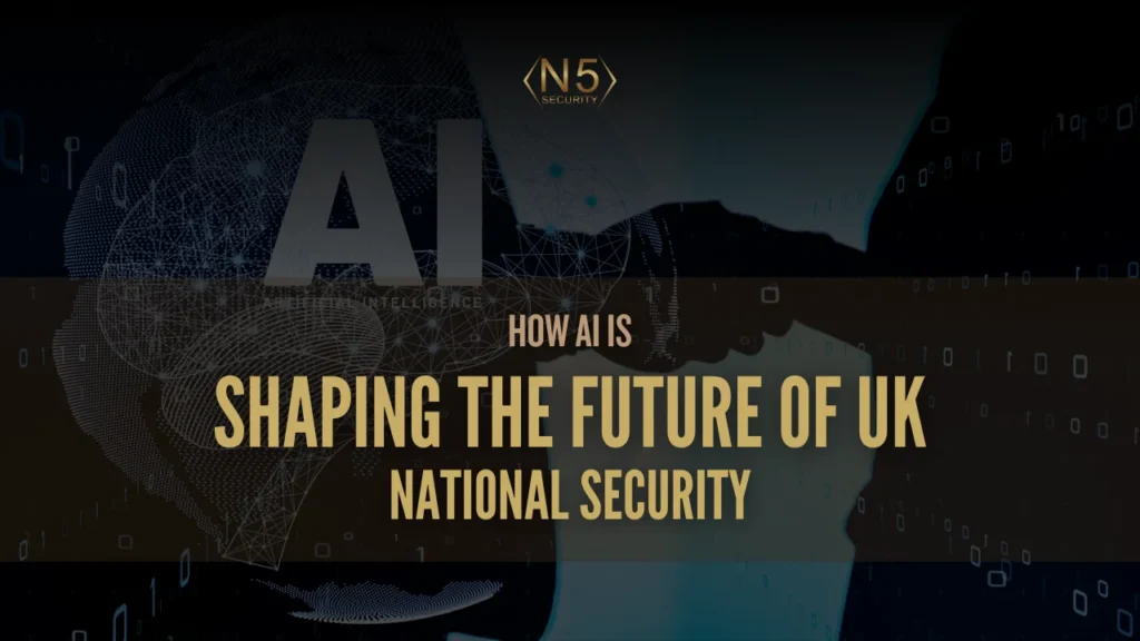 How AI Is Shaping the Future of UK National Security