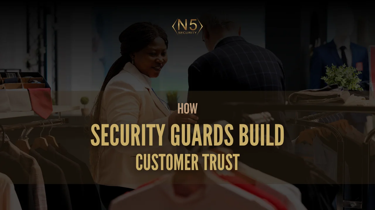 How Security Guards Build Customer Trust