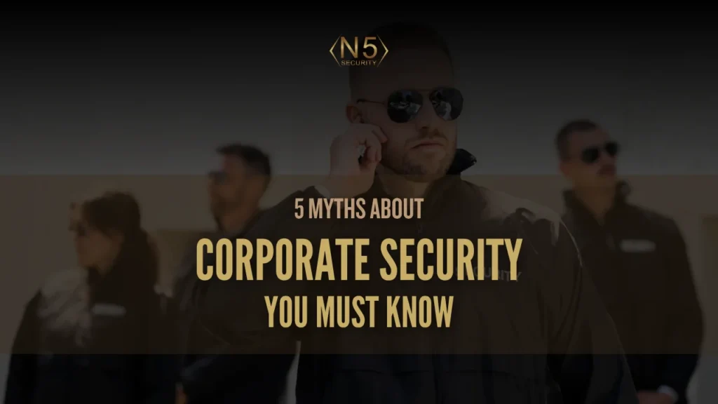 5 Myths About Corporate Security You Must Know