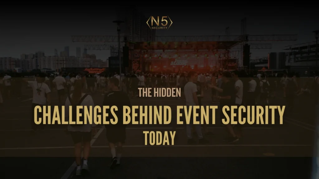 The Hidden Challenges Behind Event Security Today