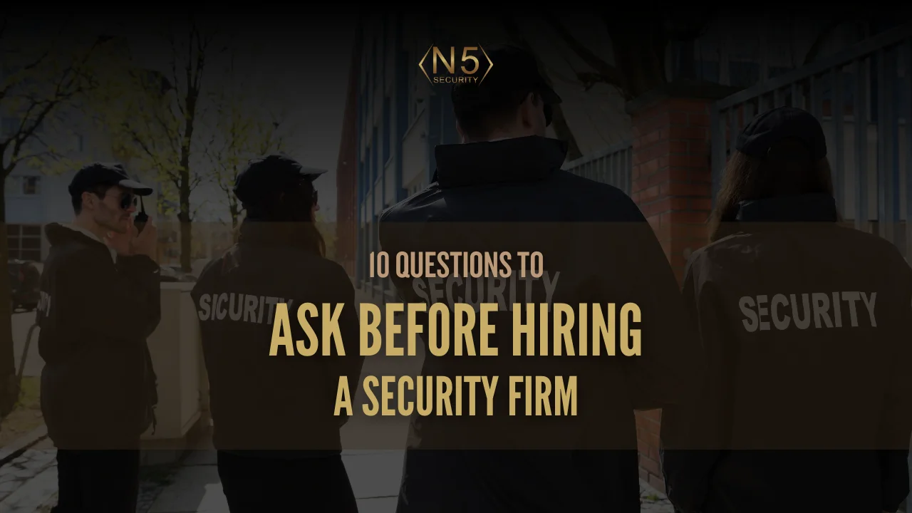 10 Questions to Ask Before Hiring a Security Firm