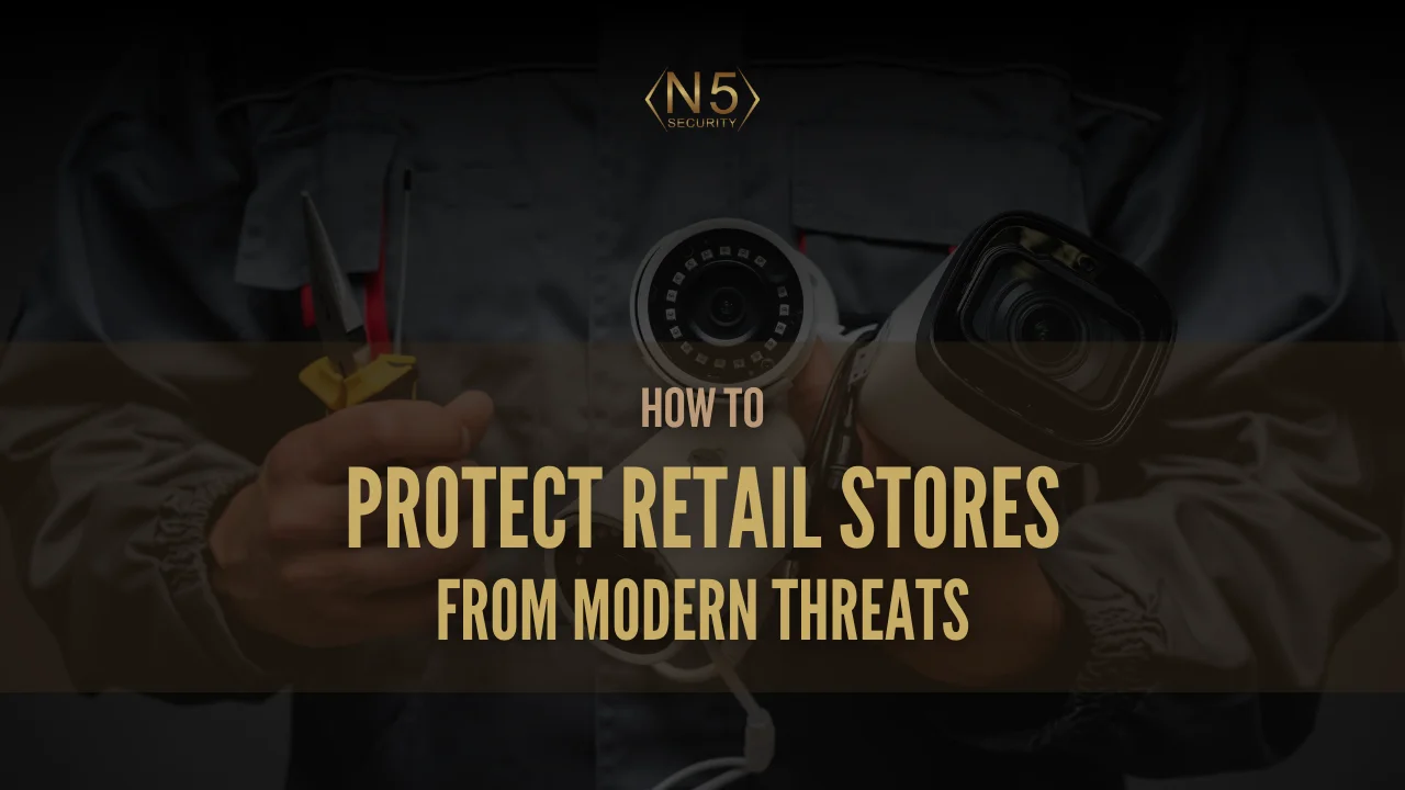 How to Protect Retail Stores from Modern Threats