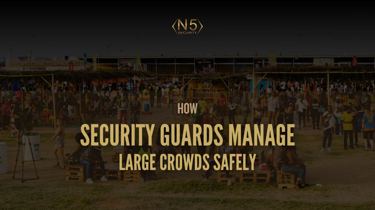 How Security Guards Manage Large Crowds Safely